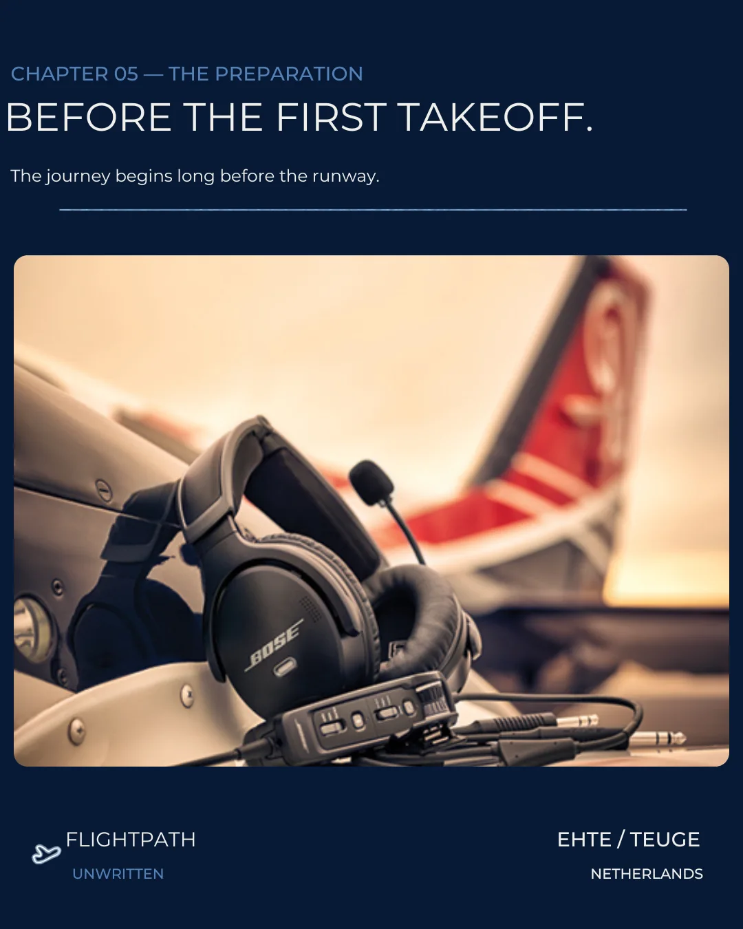 Chapter 05 — THE PREPARATION: BEFORE THE FIRST TAKEOFF.