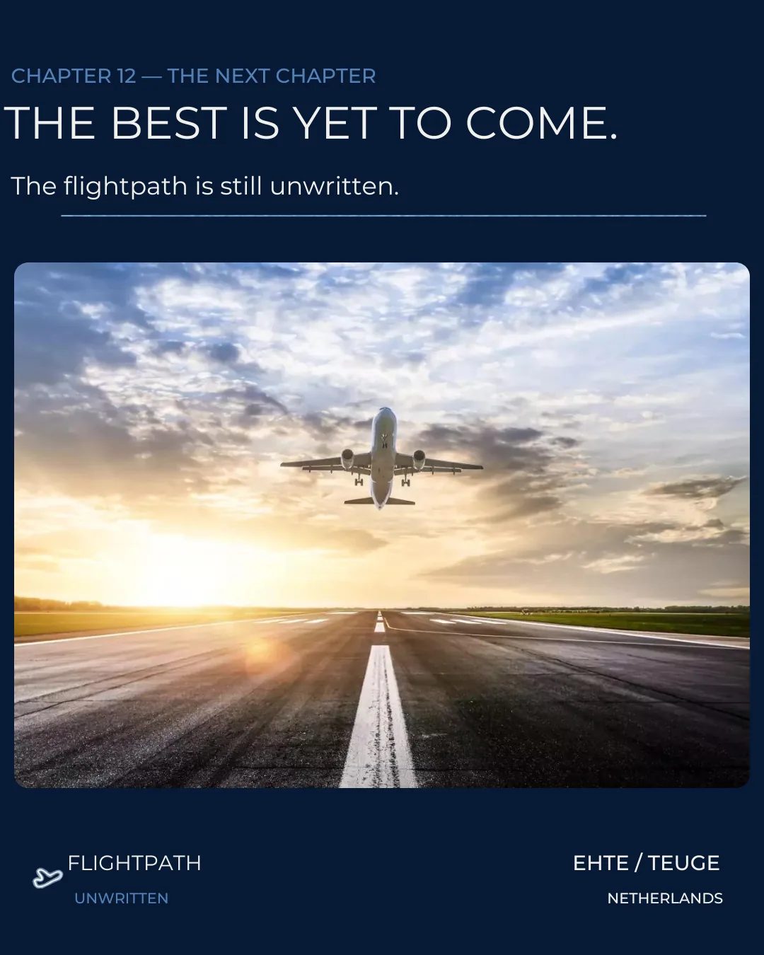 Chapter 12 — THE NEXT CHAPTER: THE BEST IS YET TO COME.